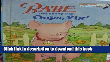 [Download] Babe: Oops, Pig! Hardcover Collection