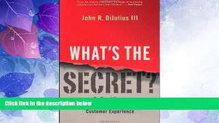 Big Deals  What s the Secret?: To Providing a World-Class Customer Experience  Free Full Read Most