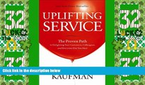 Big Deals  Uplifting Service: The Proven Path to Delighting Your Customers, Colleagues, and