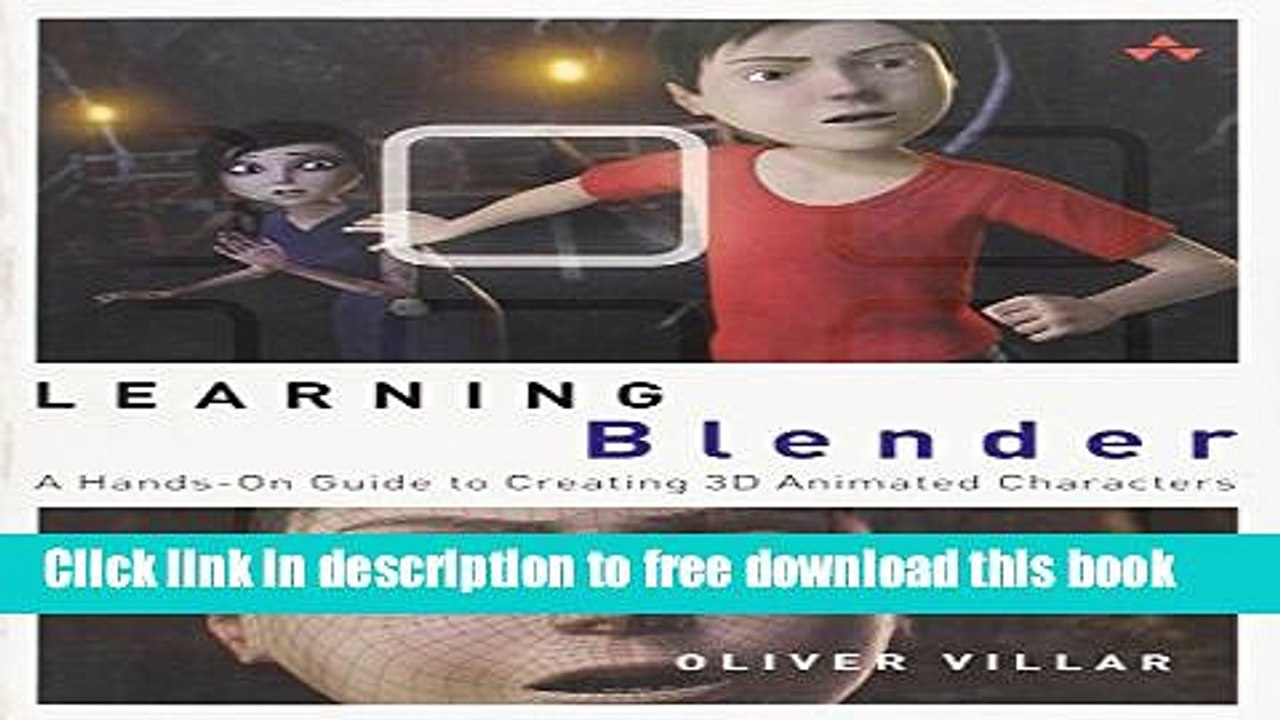 [Download] Learning Blender: A Hands-On Guide to Creating 3D Animated Characters Hardcover Free