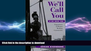 FAVORIT BOOK We ll Call You If We Need You: Experiences of Women Working Construction (Ilr Press