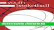 [Download] Youth Basketball: A Complete Handbook Kindle Online