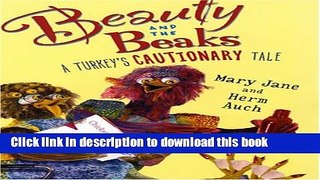 [Download] Beauty and the Beaks: A Turkey s Cautionary Tale Paperback Collection