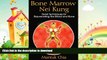 FREE PDF  Bone Marrow Nei Kung: Taoist Techniques for Rejuvenating the Blood and Bone  DOWNLOAD