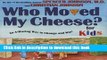 [Download] WHO MOVED MY CHEESE? for Kids Kindle Collection