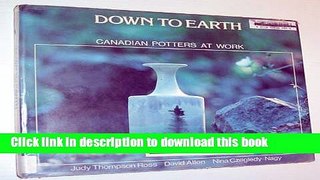 [Download] Down to earth: Canadian potters at work Kindle Online