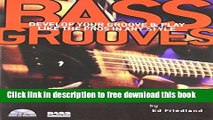 [Download] Bass Grooves: Develop Your Groove   Play Like the Pros in Any Style Hardcover Online