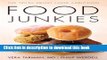 [Popular] Food Junkies: The Truth About Food Addiction Hardcover OnlineCollection