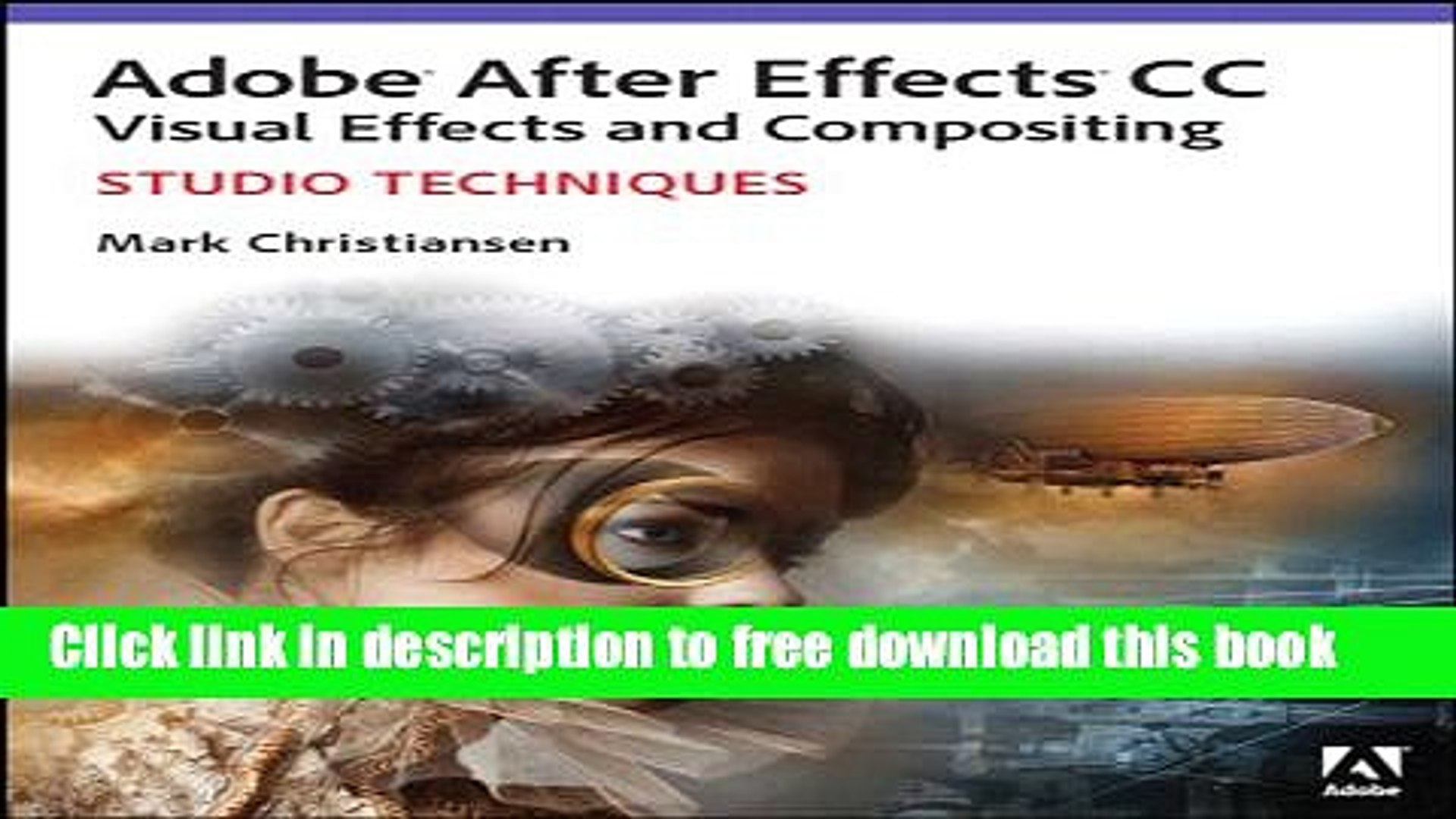 ⁣[Download] Adobe After Effects CC Visual Effects and Compositing Studio Techniques Paperback Online