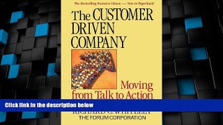 Big Deals  The Customer-Driven Company: Moving from Talk to Action  Free Full Read Most Wanted
