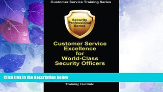 Big Deals  Customer Service Excellence for World-Class Security Officers (Customer Service