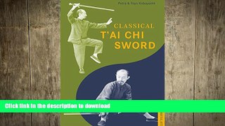READ book  Classical T ai Chi Sword (Tuttle Martial Arts)  DOWNLOAD ONLINE