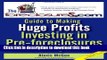 [Read PDF] The Foreclosures.com Guide to Making Huge Profits Investing in Pre-Foreclosures Without