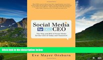 Must Have  Social Media for the CEO: The Why and ROI of Social Media for the CEO of Today and