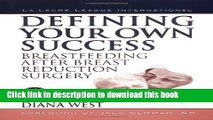 [Popular] Defining Your Own Success: Breastfeeding After Breast Reduction Surgery Paperback Free