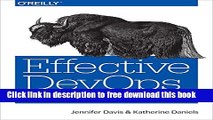 [Download] Effective DevOps: Building a Culture of Collaboration, Affinity, and Tooling at Scale