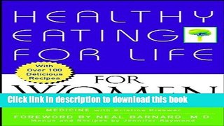 [Popular] Healthy Eating for Life for Women Paperback Free