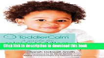 [Popular] ToddlerCalm: A guide for calmer toddlers and happier parents Kindle Free