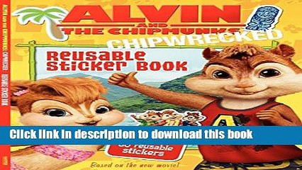 [Download] Alvin And The Chipmunks: Chipwrecked: Reusable Sticker Book Kindle Online