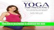 [Popular] Yoga For Pregnancy: Poses, Meditations, and Inspiration for Expectant and New Mothers