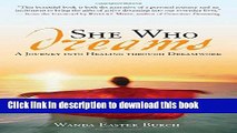 [Popular] She Who Dreams: A Journey into Healing through Dreamwork Kindle OnlineCollection