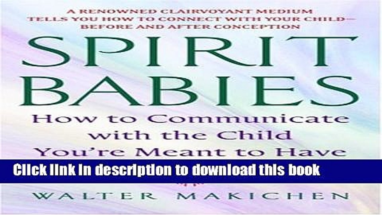 spirit babies walter makichen