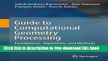[Download] Guide to Computational Geometry Processing: Foundations, Algorithms, and Methods