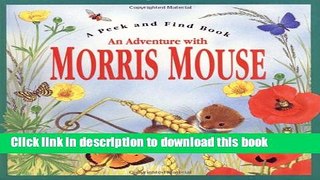 [Download] An Adventure with Morris Mouse Hardcover Free
