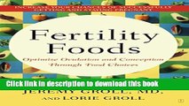 [Popular] Fertility Foods: Optimize Ovulation and Conception Through Food Choices Kindle
