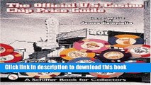 [Download] The Official U.S. Casino Chip Price Guide (Schiffer Book for Collectors) Hardcover Free