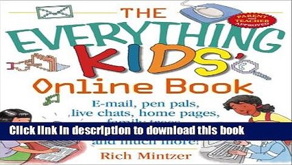 [Download] The Everything Kids  Online Book: E-mail, Pen Pals, Live Chats, Home Pages, Family