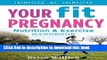 [Popular] Your Fit Pregnancy: Nutrition   Exercise Handbook Kindle Free