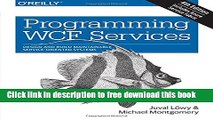 [Download] Programming WCF Services: Design and Build Maintainable Service-Oriented Systems Kindle