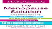 [Popular] Mayo Clinic The Menopause Solution:  A doctor s guide to relieving hot flashes, enjoying