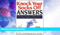 Must Have  Knock Your Socks Off Answers: Solving Customer Nightmares and Soothing Nightmare