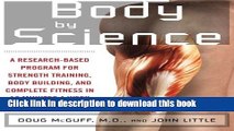 [Popular] Books Body by Science: A Research Based Program for Strength Training, Body building,