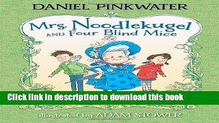 [Download] Mrs. Noodlekugel and Four Blind Mice Hardcover Free