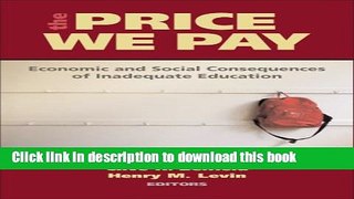 [PDF] The Price We Pay: Economic and Social Consequences of Inadequate Education Reads Online