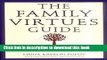 [Popular] The Family Virtues Guide: Simple Ways to Bring Out the Best in Our Children and