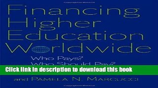 [PDF] Financing Higher Education Worldwide: Who Pays? Who Should Pay? Download Full Ebook