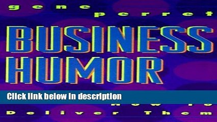 [PDF] Business Humor: Jokes   How To Deliver Them [Full Ebook]