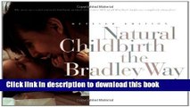 [Popular] Natural Childbirth the Bradley Way: Revised Edition Hardcover OnlineCollection