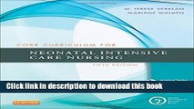[Popular] Books Core Curriculum for Neonatal Intensive Care Nursing, 5e (Core Curriculum for