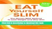 [Popular] Eat Yourself Slim: The World s Best Method to Lose Weight and Stay Slim Kindle Free