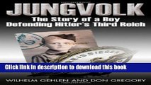 [Download] Jungvolk: The Story of a Boy Defending Hitler s Reich Hardcover Collection