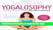 [Popular] Yogalosophy: 28 Days to the Ultimate Mind-Body Makeover Hardcover OnlineCollection