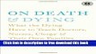 [Popular] Books On Death and Dying: What the Dying Have to Teach Doctors, Nurses, Clergy and Their