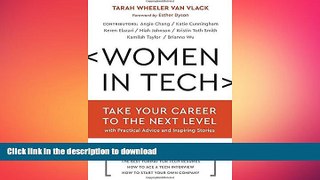 PDF ONLINE Women in Tech: Take Your Career to the Next Level with Practical Advice and Inspiring