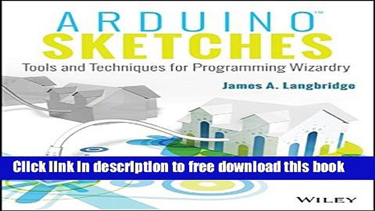 [Download] Arduino Sketches: Tools and Techniques for Programming Wizardry Paperback Collection