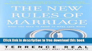 [Popular] Books The New Rules of Marriage: What You Need to Know to Make Love Work Full Online